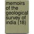 Memoirs Of The Geological Survey Of India (18)