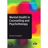 Mental Health In Counselling And Psychotherapy by Norman Claringbull