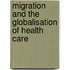 Migration And The Globalisation Of Health Care