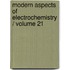 Modern Aspects of Electrochemistry / Volume 21