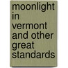 Moonlight In Vermont And Other Great Standards door Onbekend