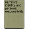 Narrative Identity And Personal Responsibility door Linda Ethell