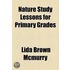 Nature Study Lessons For Primary Grades (1905)
