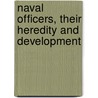 Naval Officers, Their Heredity And Development door Charles Benedict Davenport