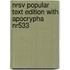 Nrsv Popular Text Edition With Apocrypha Nr533