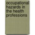 Occupational Hazards In The Health Professions