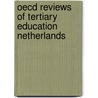 Oecd Reviews Of Tertiary Education Netherlands door Publishing Oecd Publishing