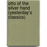 Otto Of The Silver Hand (Yesterday's Classics) door Howard Pyle