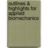 Outlines & Highlights For Applied Biomechanics