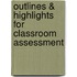 Outlines & Highlights For Classroom Assessment