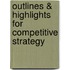 Outlines & Highlights For Competitive Strategy