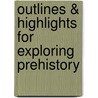 Outlines & Highlights For Exploring Prehistory by Cram101 Textbook Reviews
