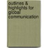 Outlines & Highlights For Global Communication