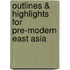 Outlines & Highlights For Pre-Modern East Asia