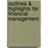 Outlines & Highlights for Financial Management