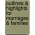 Outlines & Highlights for Marriages & Families
