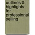 Outlines & Highlights for Professional Selling