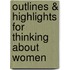 Outlines & Highlights for Thinking about Women