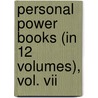 Personal Power Books (In 12 Volumes), Vol. Vii door William Walker Atkinson