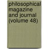 Philosophical Magazine and Journal (Volume 48) door Richard Taylor