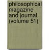 Philosophical Magazine and Journal (Volume 51) door Andrew Tilloch