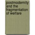Postmodernity and the Fragmentation of Welfare