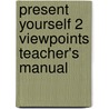 Present Yourself 2 Viewpoints Teacher's Manual by Steven Gershon