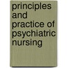 Principles and Practice of Psychiatric Nursing by Michele T. Laraia