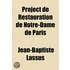 Project de Restauration de Notre-Dame de Paris