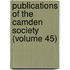 Publications of the Camden Society (Volume 45)