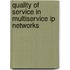 Quality Of Service In Multiservice Ip Networks