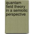Quantam Field Theory in a Semiotic Perspective