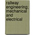 Railway Engineering; Mechanical And Electrical