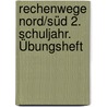Rechenwege Nord/Süd 2. Schuljahr. Übungsheft by Mandy Fuchs