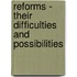 Reforms - Their Difficulties And Possibilities