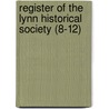 Register of the Lynn Historical Society (8-12) door Lynn Historical Society