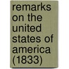 Remarks On The United States Of America (1833) door Henry Duhring