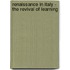 Renaissance In Italy - The Revival Of Learning