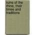 Ruins Of The Rhine, Their Times And Traditions