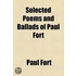 Selected Poems And Ballads Of Paul Fort (1921)