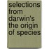 Selections from Darwin's the Origin of Species