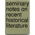 Seminary Notes On Recent Historical Literature