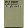 Short Circular Walks Around Bishop's Stortford door John Nigel Merrill