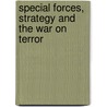 Special Forces, Strategy And The War On Terror by Sinikukka Saari