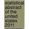 Statistical Abstract Of The United States 2011 door United States Government