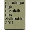 Staudinger Bgb Eckpfeiler Des Zivilrechts 2011 by Julius Von Staudinger