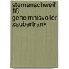 Sternenschweif 16: Geheimnisvoller Zaubertrank by Linda Chapman
