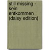 Still Missing - Kein Entkommen (daisy Edition) by Chevy Stevens
