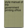 Style Manual Of The Government Printing Office door United States. Government Office