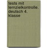 Tests mit Lernzielkontrolle. Deutsch 4. Klasse by Peter Kohring